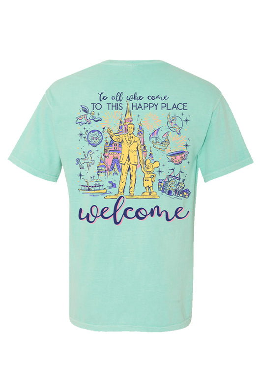 To All Who Come To This Happy Place Tee